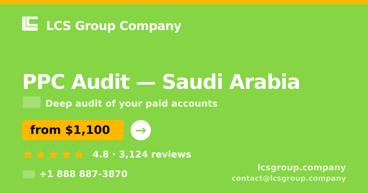 PPC Audit in Dammam — from $1,700, rated 4.9/5 by 3191 clients. LCS Group Company.