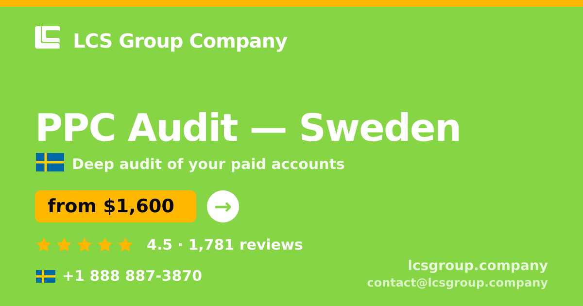 PPC Audit in Malmö — from $1,400, rated 4.7/5 by 440 clients. LCS Group Company.