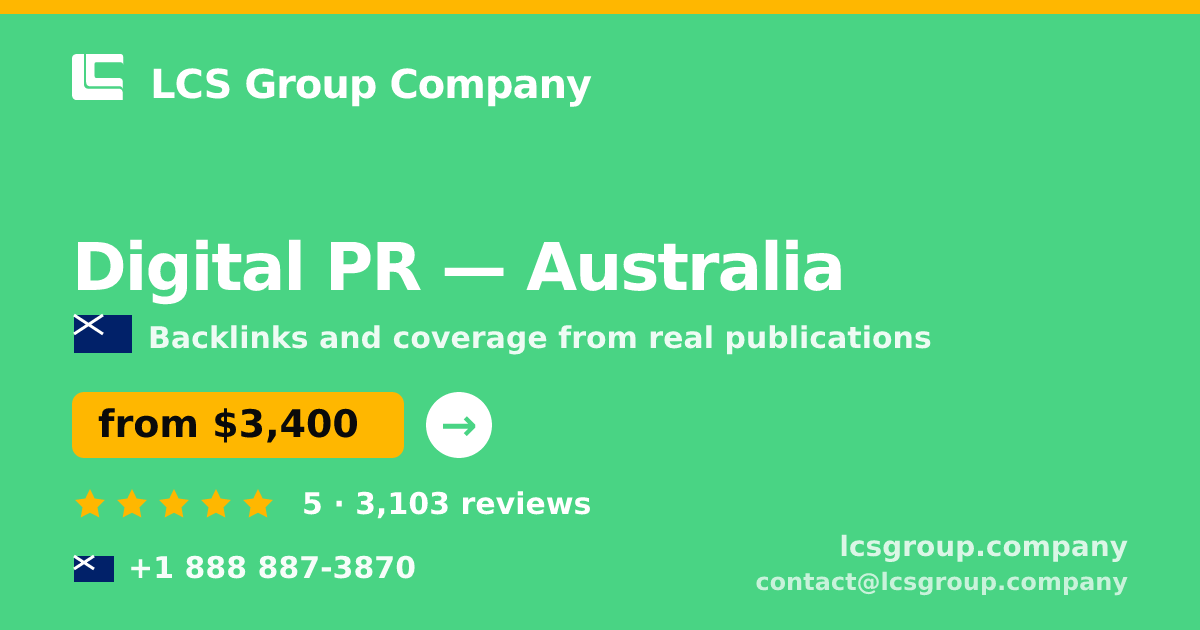 Digital PR in Australia — from $3,400/mo, rated 5/5 by 3103 clients. LCS Group Company.