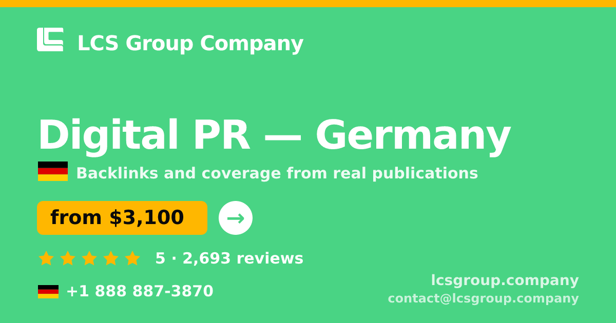 Digital PR in Germany — from $3,100/mo, rated 5/5 by 2693 clients. LCS Group Company.