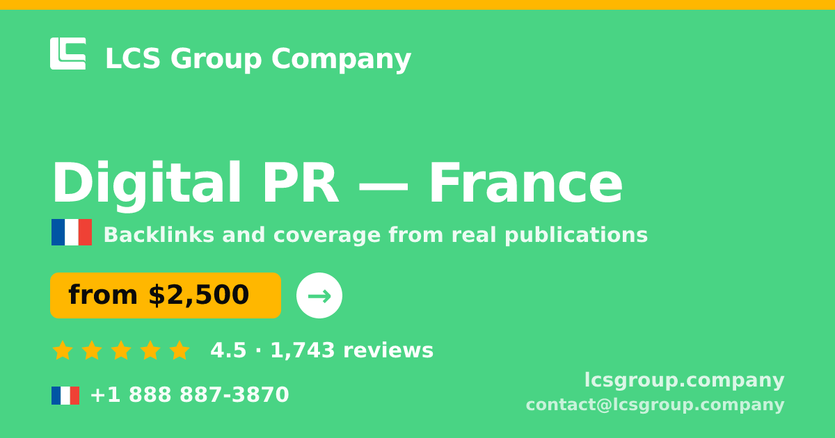 Digital PR in Paris — from $3,000/mo, rated 4.8/5 by 3034 clients. LCS Group Company.