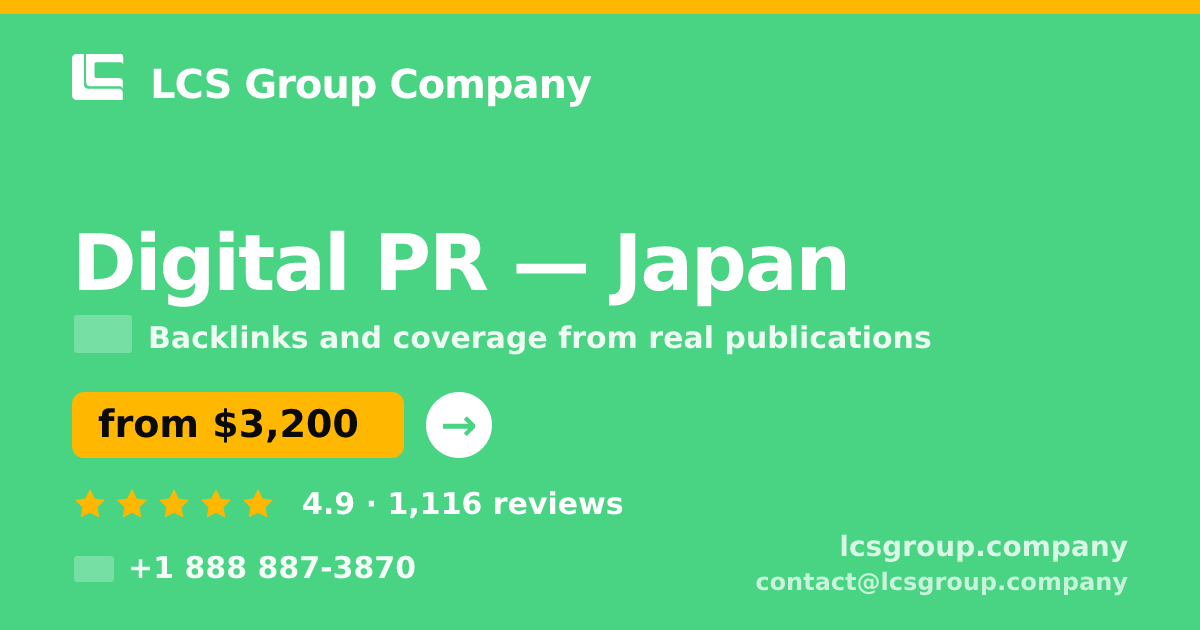 Digital PR in Japan — from $3,200/mo, rated 4.9/5 by 1116 clients. LCS Group Company.
