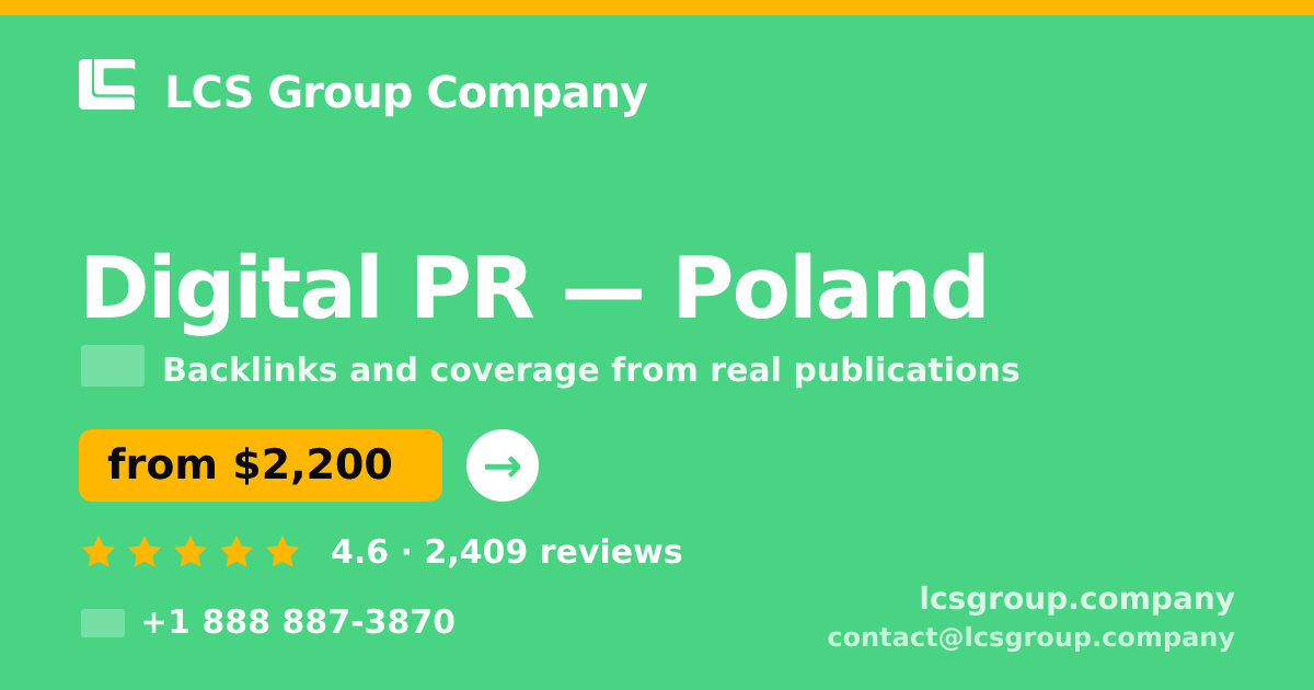 Digital PR in Poland — from $2,200/mo, rated 4.6/5 by 2409 clients. LCS Group Company.