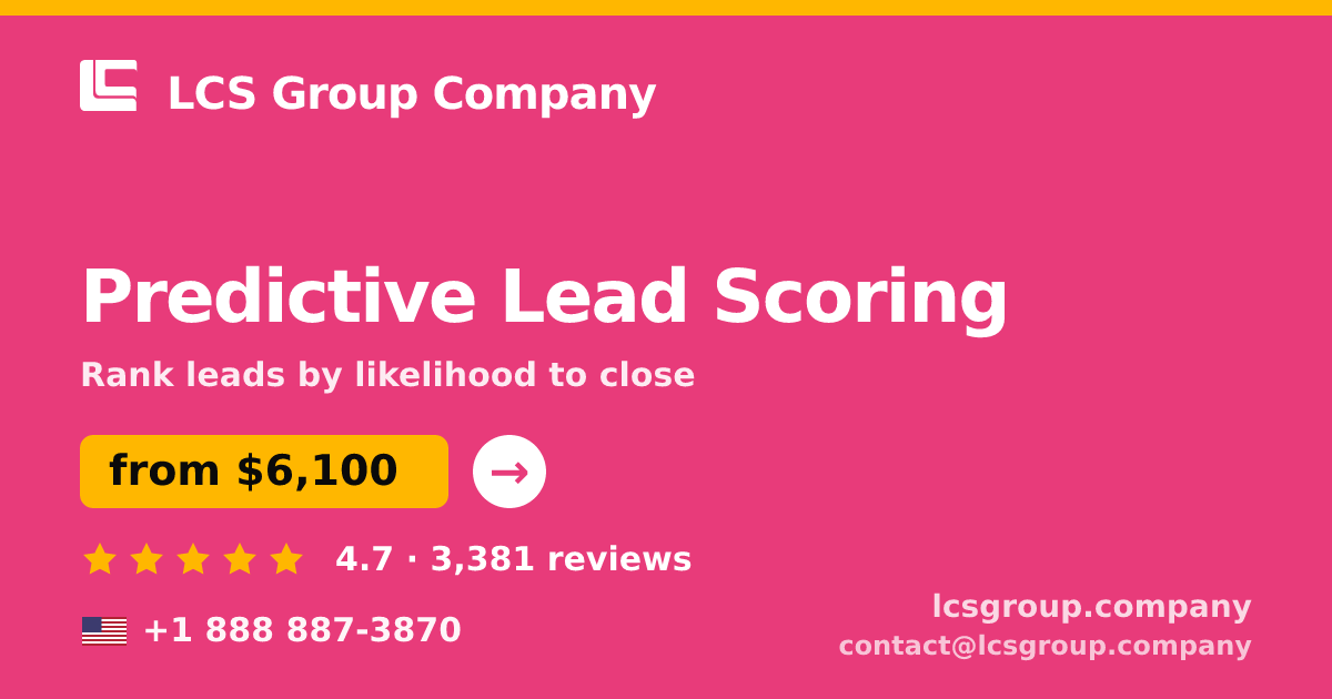 Predictive Lead Scoring in the USA — from $6,100, rated 4.7/5 by 3381 clients. LCS Group Company.