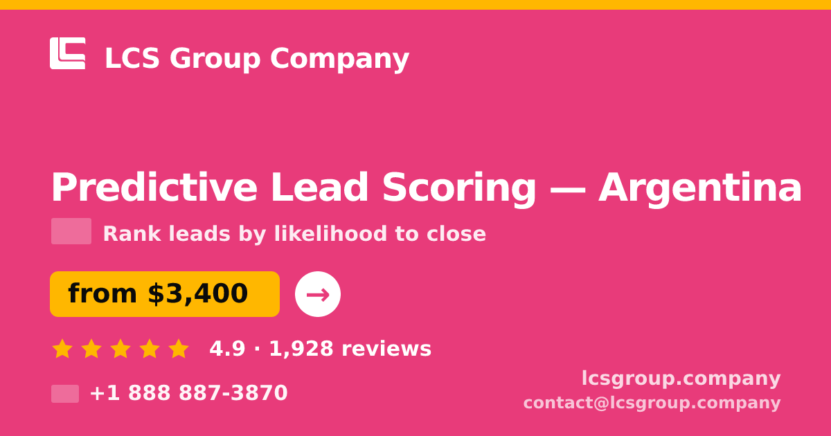Predictive Lead Scoring in Argentina — from $3,400, rated 4.9/5 by 1928 clients. LCS Group Company.