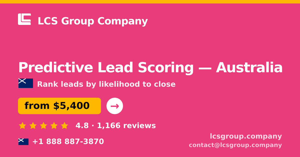 Predictive Lead Scoring in Melbourne — from $6,400, rated 4.9/5 by 573 clients. LCS Group Company.