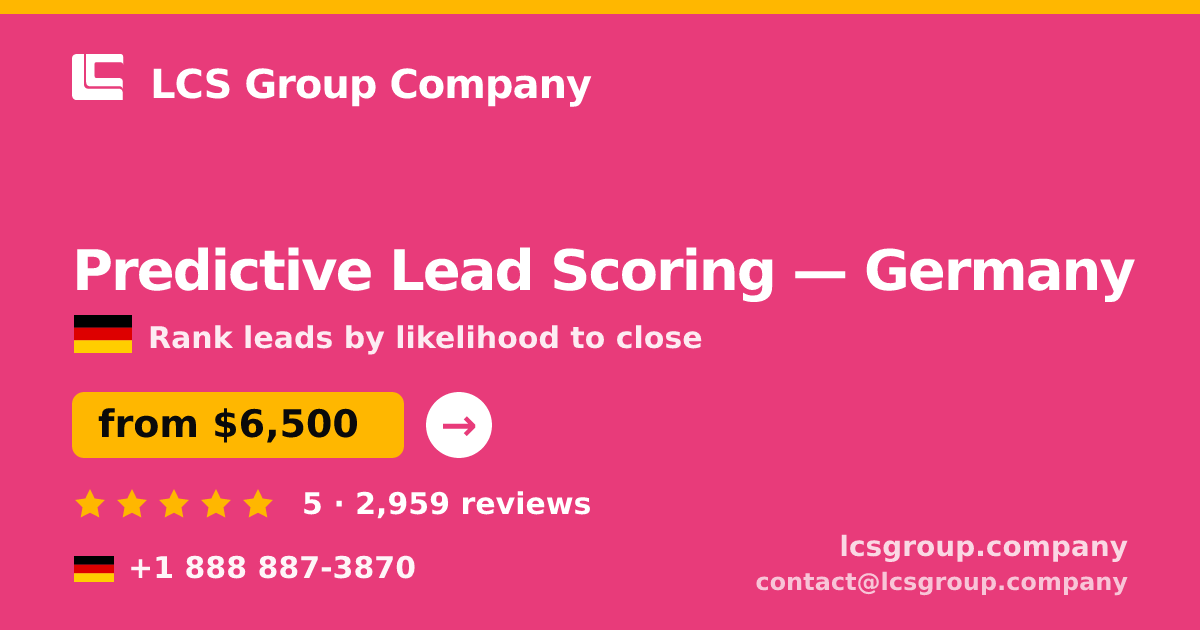 Predictive Lead Scoring in Germany — from $6,500, rated 5/5 by 2959 clients. LCS Group Company.