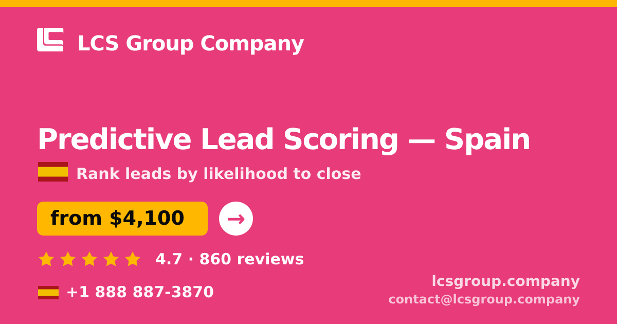 Predictive Lead Scoring in Madrid — from $4,700, rated 4.9/5 by 1738 clients. LCS Group Company.
