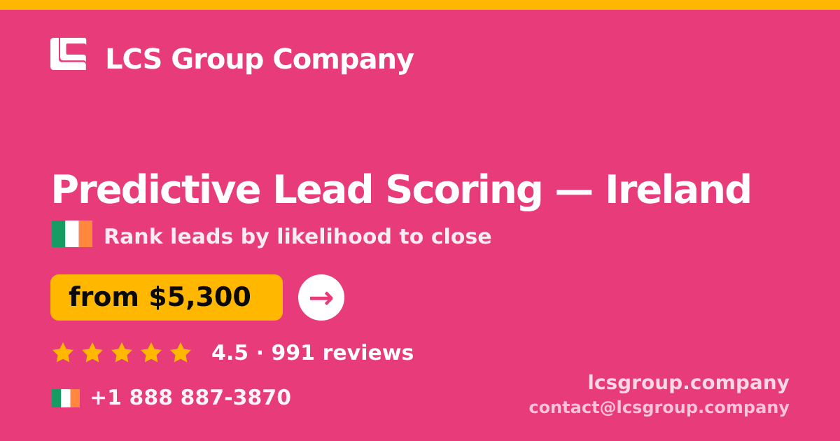 Predictive Lead Scoring in Cork — from $7,100, rated 4.6/5 by 2446 clients. LCS Group Company.