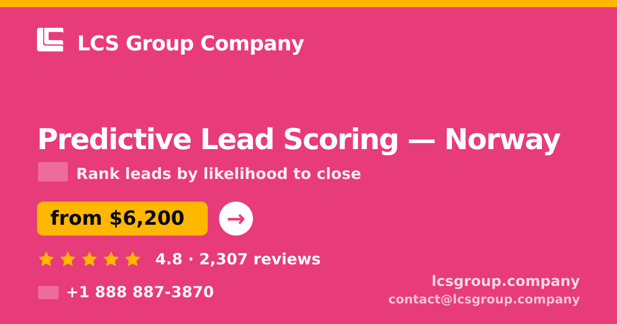 Predictive Lead Scoring in Norway — from $6,200, rated 4.8/5 by 2307 clients. LCS Group Company.