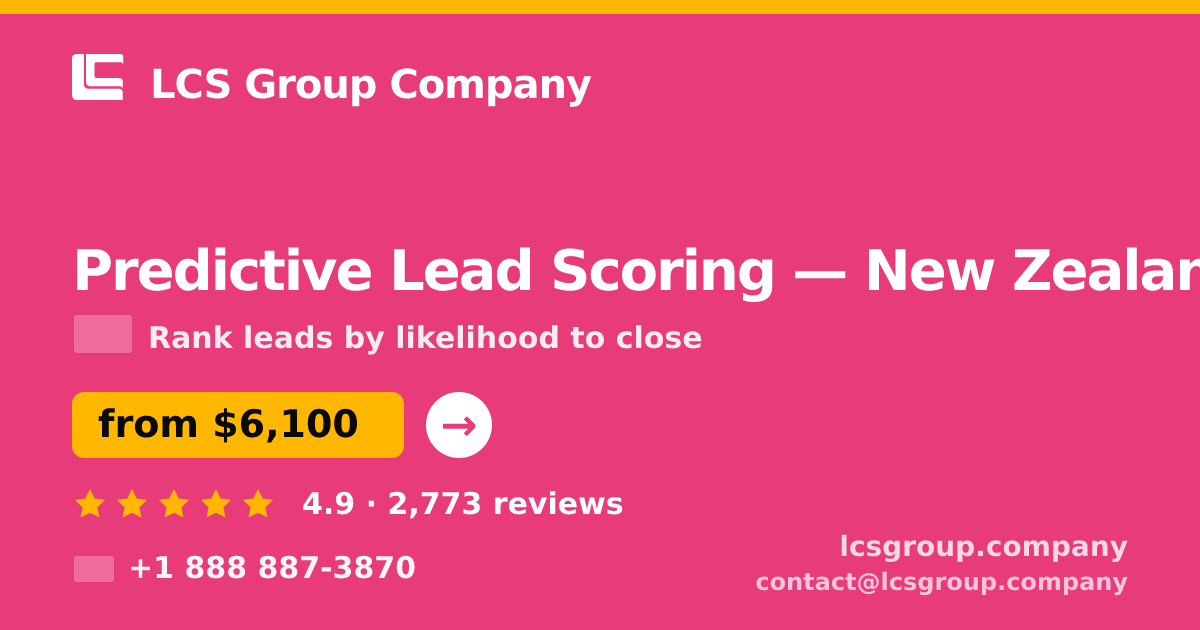 Predictive Lead Scoring in Auckland — from $6,100, rated 4.6/5 by 3330 clients. LCS Group Company.