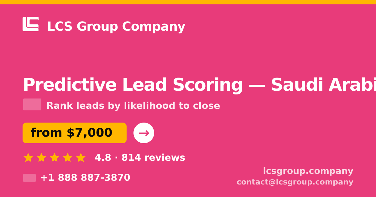 Predictive Lead Scoring in Jeddah — from $6,700, rated 4.9/5 by 3170 clients. LCS Group Company.