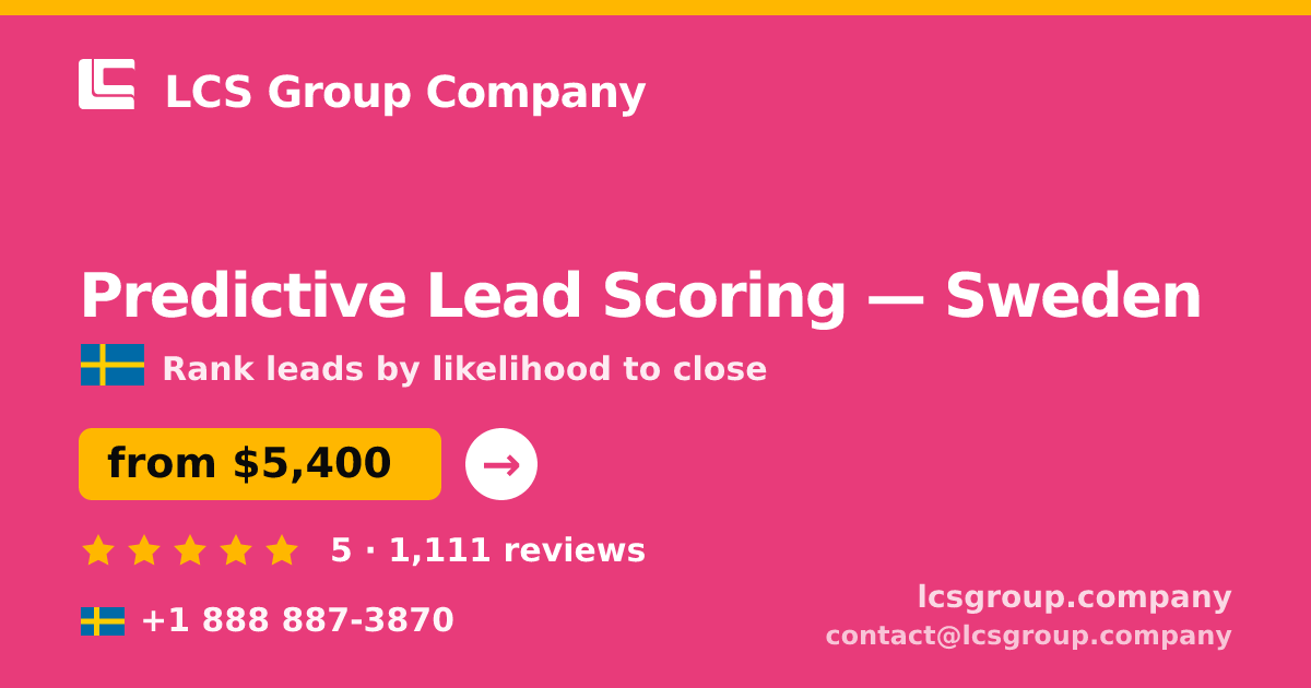 Predictive Lead Scoring in Malmö — from $6,600, rated 4.6/5 by 2022 clients. LCS Group Company.