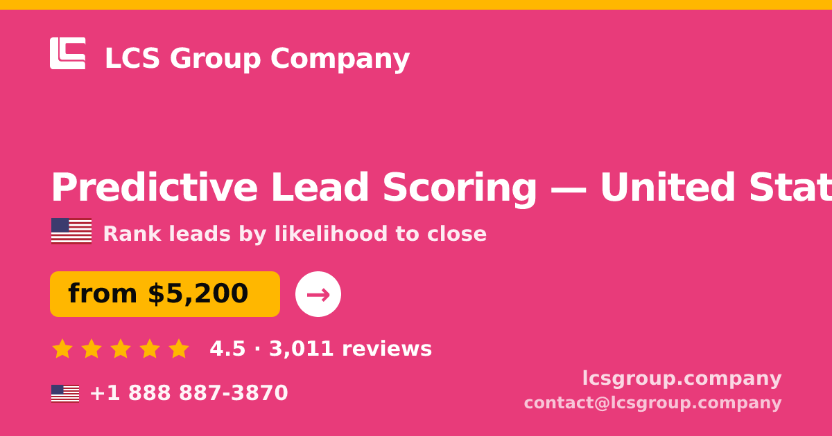 Predictive Lead Scoring in United States — from $5,200, rated 4.5/5 by 3011 clients. LCS Group Company.