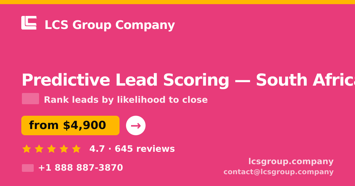 Predictive Lead Scoring in South Africa — from $4,900, rated 4.7/5 by 645 clients. LCS Group Company.