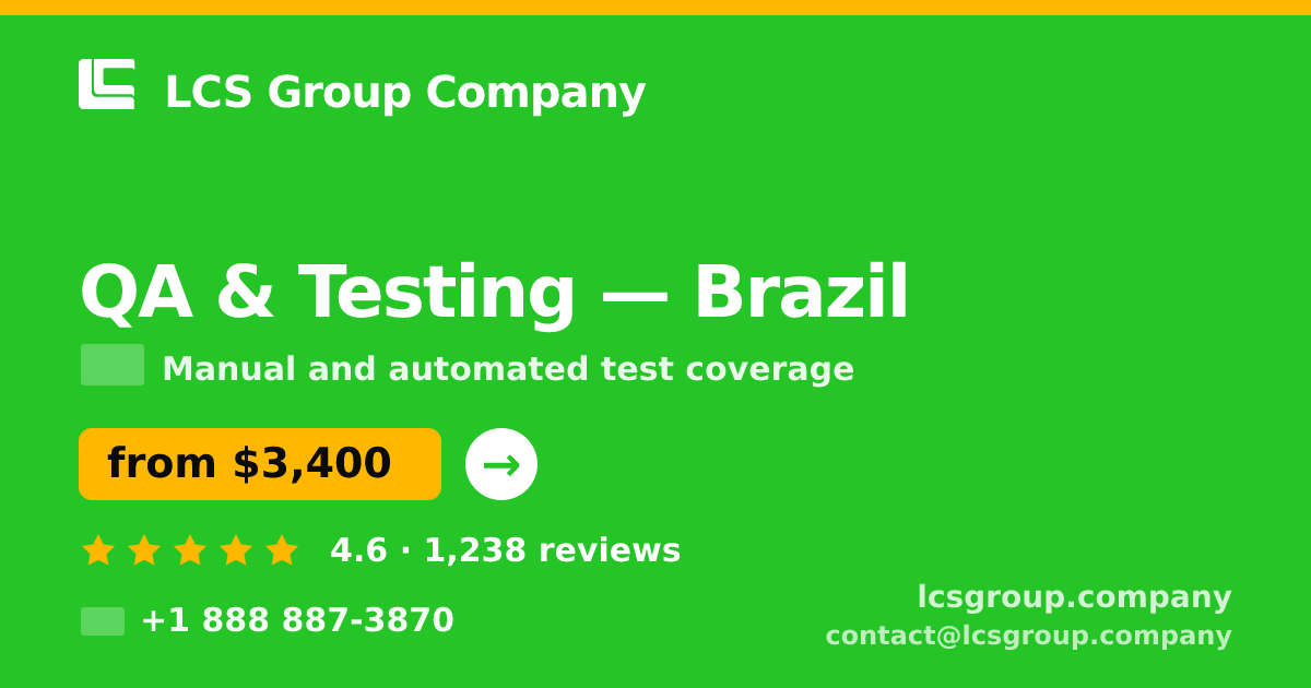QA & Testing in Brazil — from $3,400, rated 4.6/5 by 1238 clients. LCS Group Company.