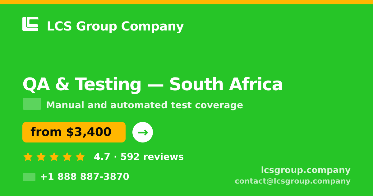 QA & Testing in South Africa — from $3,400, rated 4.7/5 by 592 clients. LCS Group Company.