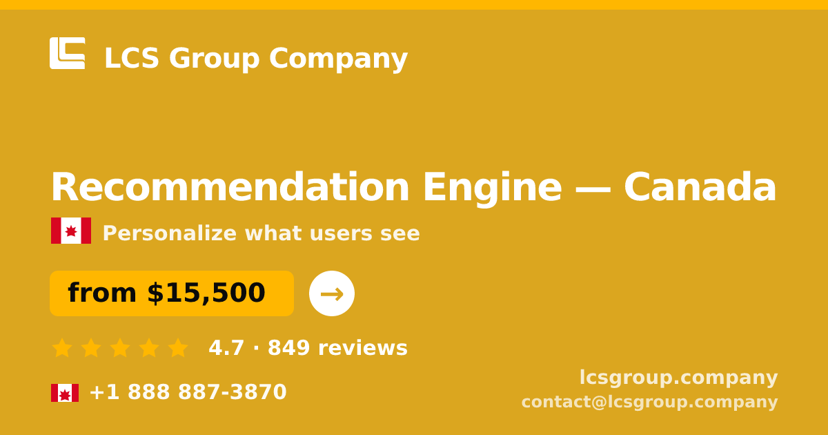 Recommendation Engine in Canada — from $15,500, rated 4.7/5 by 849 clients. LCS Group Company.