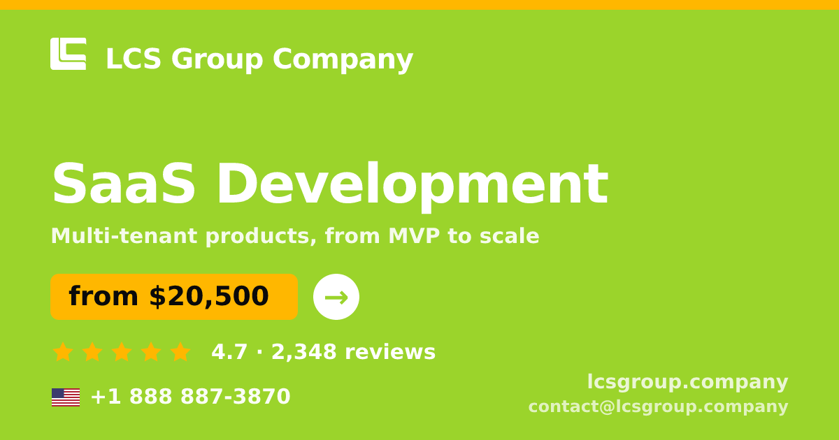 SaaS Development in the USA — from $20,500, rated 4.7/5 by 2348 clients. LCS Group Company.