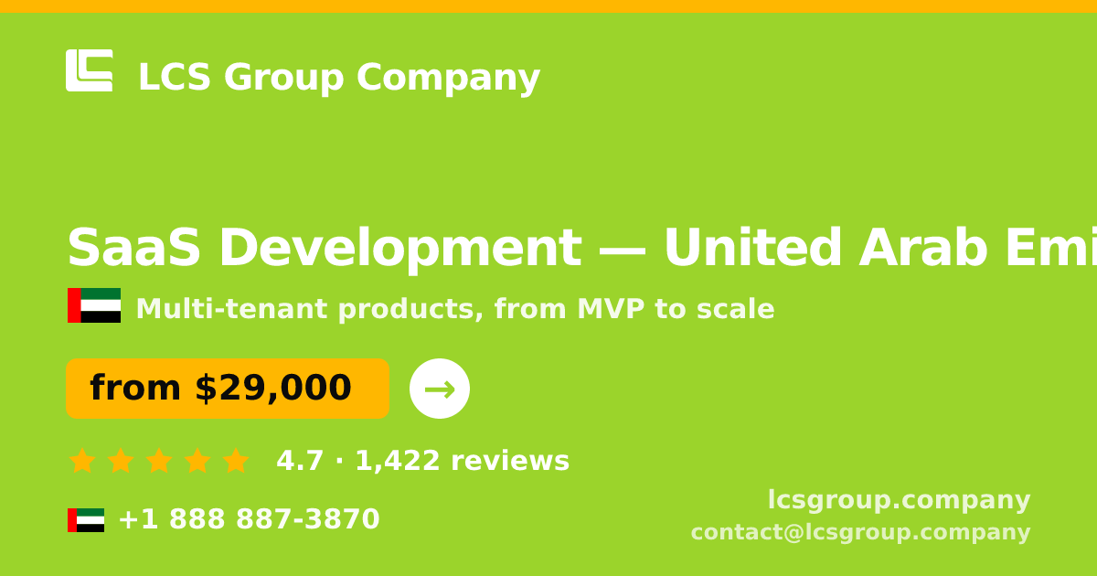 SaaS Development in United Arab Emirates — from $29,000, rated 4.7/5 by 1422 clients. LCS Group Company.