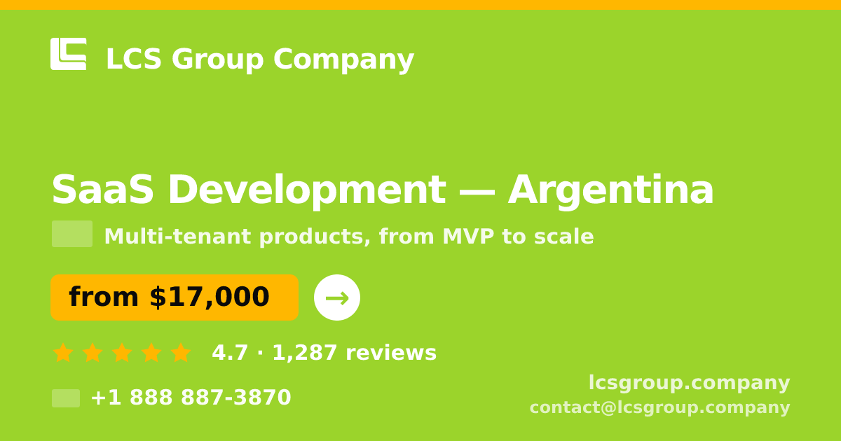 SaaS Development in Argentina — from $17,000, rated 4.7/5 by 1287 clients. LCS Group Company.