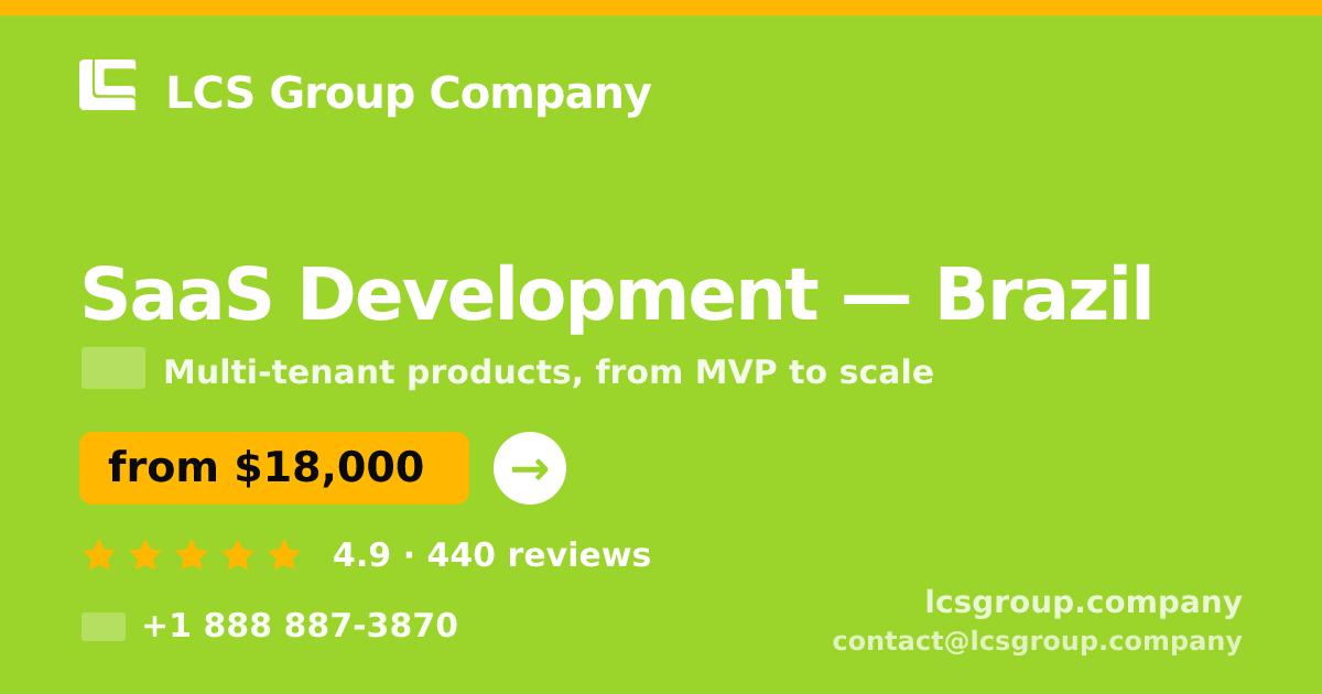 SaaS Development in Brazil — from $18,000, rated 4.9/5 by 440 clients. LCS Group Company.