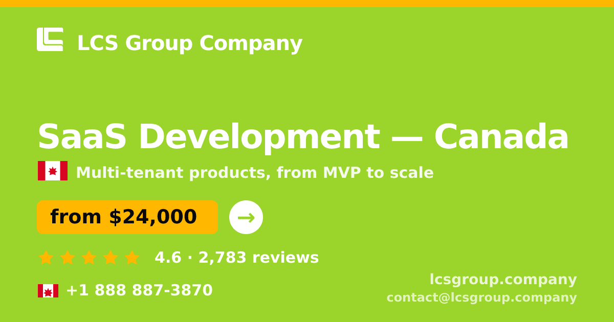 SaaS Development in Canada — from $24,000, rated 4.6/5 by 2783 clients. LCS Group Company.