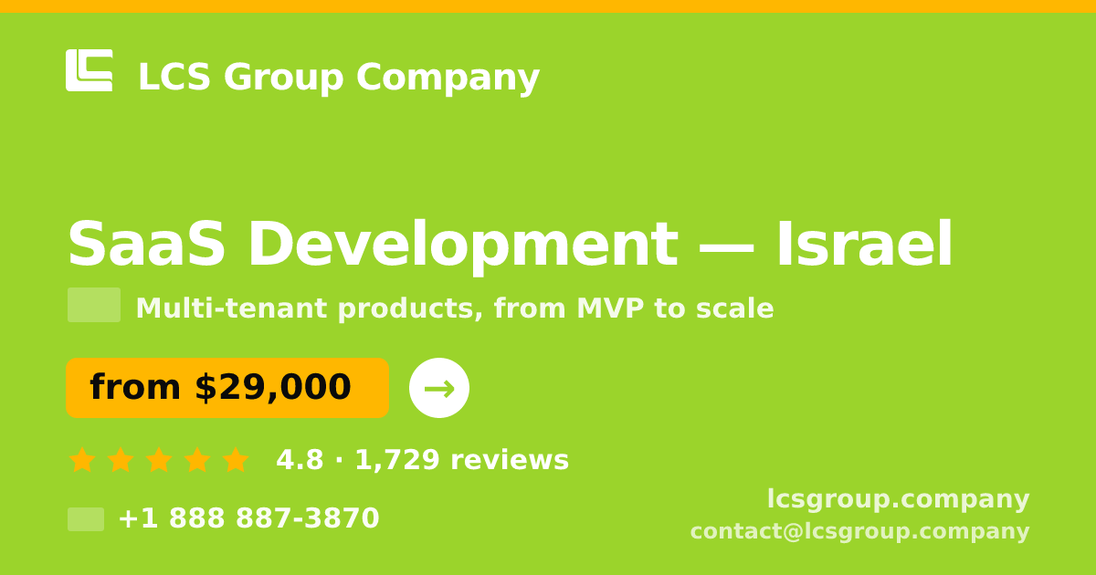 SaaS Development in Israel — from $29,000, rated 4.8/5 by 1729 clients. LCS Group Company.
