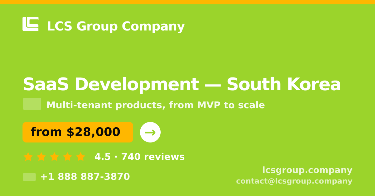 SaaS Development in Seoul — from $24,500, rated 4.6/5 by 1893 clients. LCS Group Company.