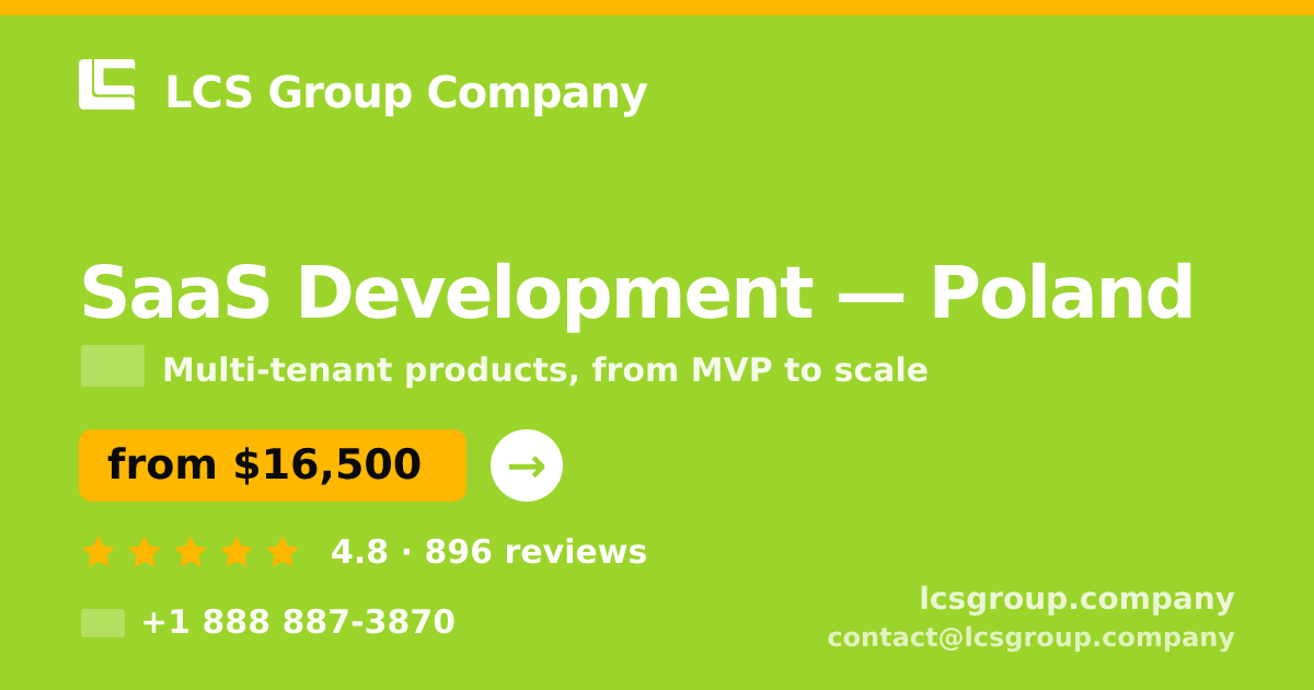 SaaS Development in Poland — from $16,500, rated 4.8/5 by 896 clients. LCS Group Company.