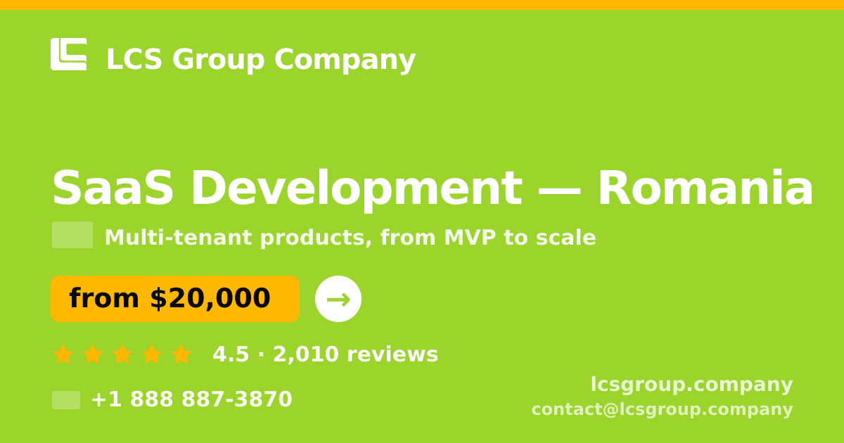 SaaS Development in Romania — from $20,000, rated 4.5/5 by 2010 clients. LCS Group Company.