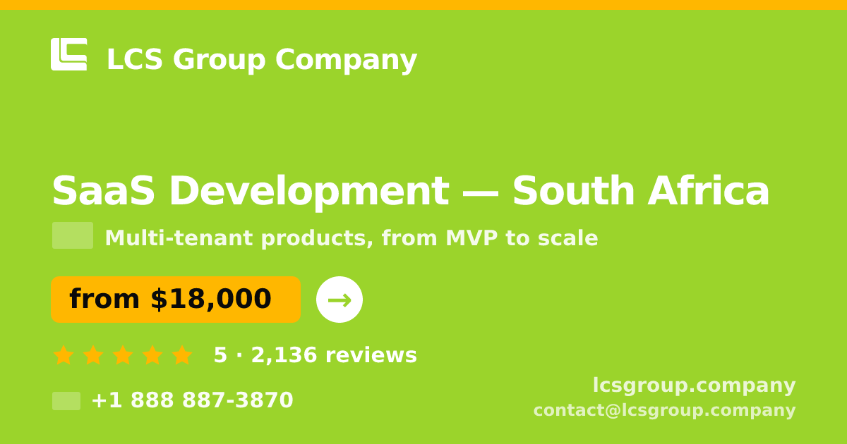 SaaS Development in South Africa — from $18,000, rated 5/5 by 2136 clients. LCS Group Company.
