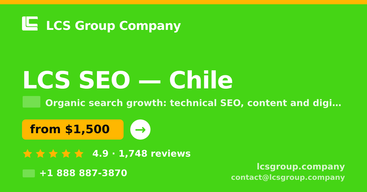 LCS SEO in Chile — from $1,500/mo, rated 4.9/5 by 1748 clients. LCS Group Company.