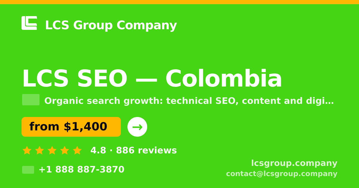 LCS SEO in Colombia — from $1,400/mo, rated 4.8/5 by 886 clients. LCS Group Company.