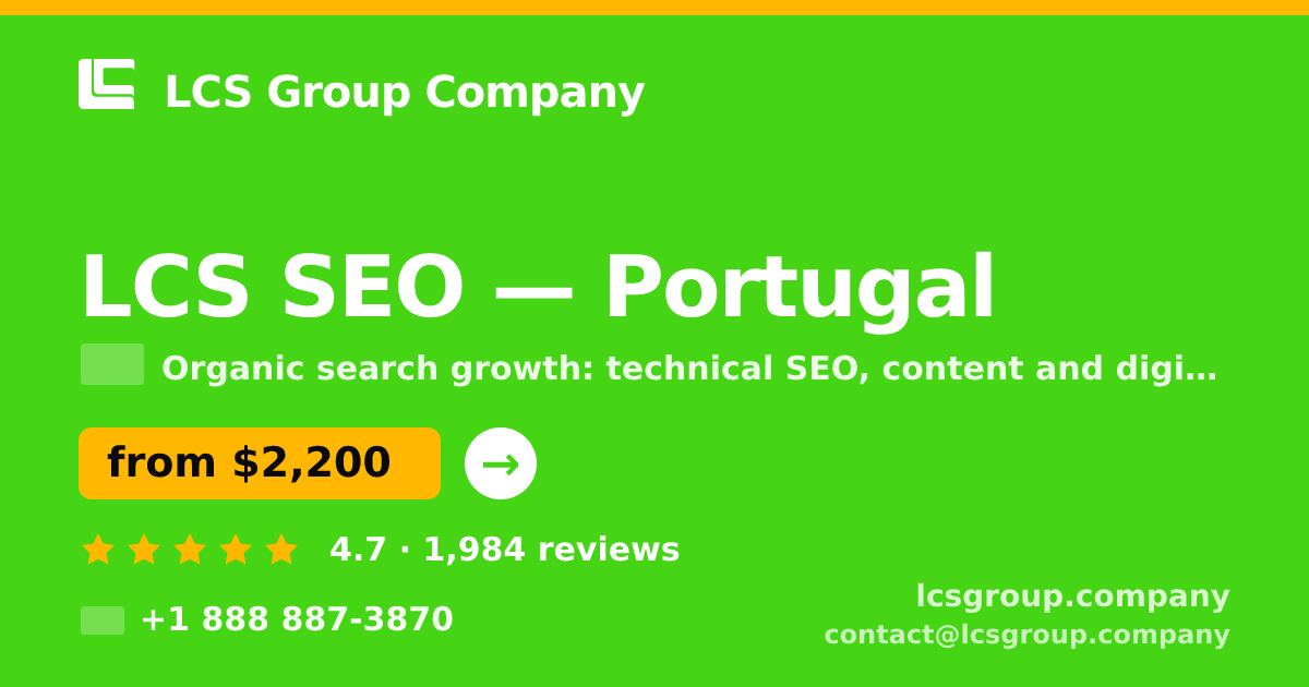 LCS SEO in Portugal — from $2,200/mo, rated 4.7/5 by 1984 clients. LCS Group Company.
