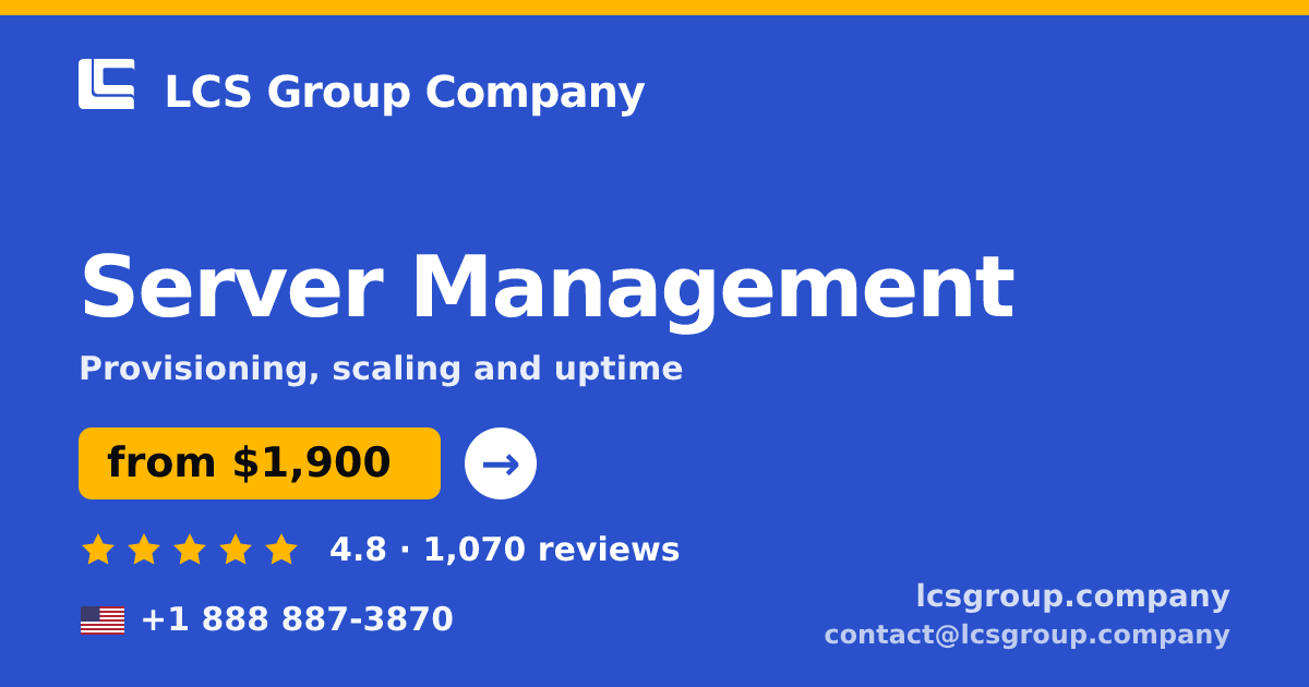 Server Management in the USA — from $1,900/mo, rated 4.8/5 by 1070 clients. LCS Group Company.