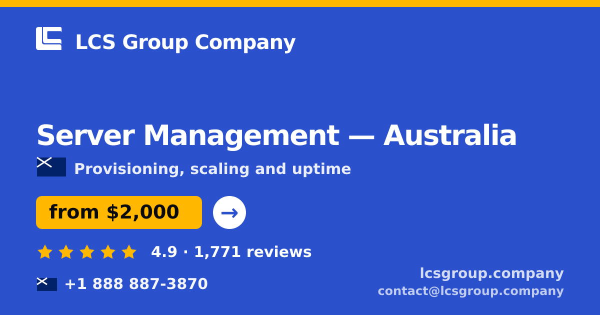 Server Management in Melbourne — from $3,000/mo, rated 4.9/5 by 1578 clients. LCS Group Company.
