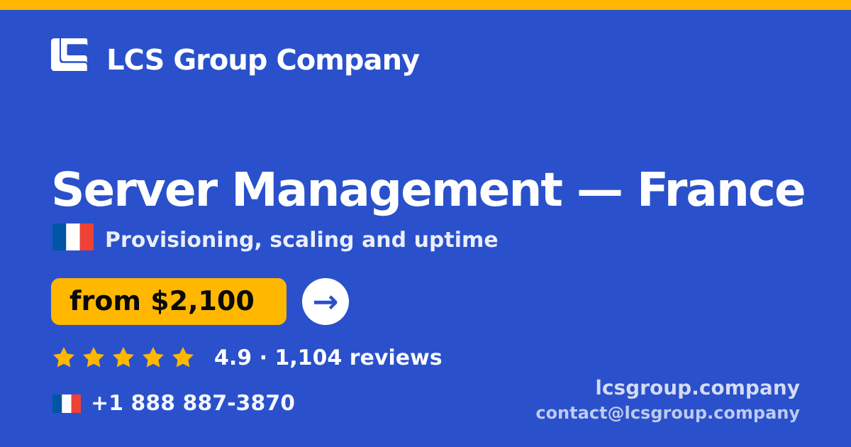 Server Management in Paris — from $3,000/mo, rated 4.8/5 by 956 clients. LCS Group Company.