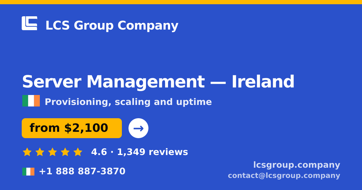Server Management in Cork — from $2,400/mo, rated 4.7/5 by 1973 clients. LCS Group Company.