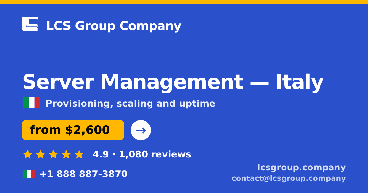Server Management in Milan — from $2,000/mo, rated 4.5/5 by 1781 clients. LCS Group Company.