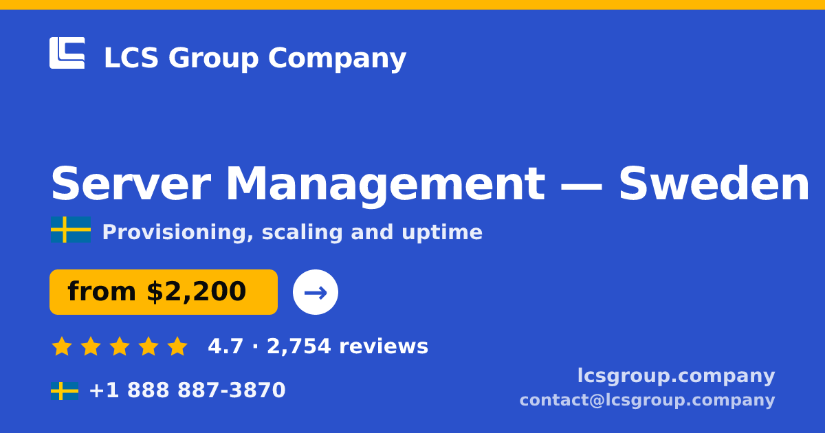 Server Management in Malmö — from $3,200/mo, rated 4.9/5 by 1630 clients. LCS Group Company.