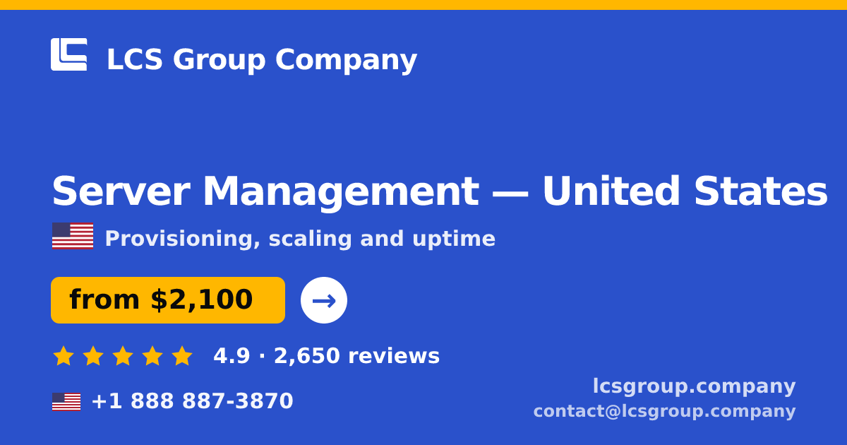 Server Management in United States — from $1,900/mo, rated 4.5/5 by 3406 clients. LCS Group Company.