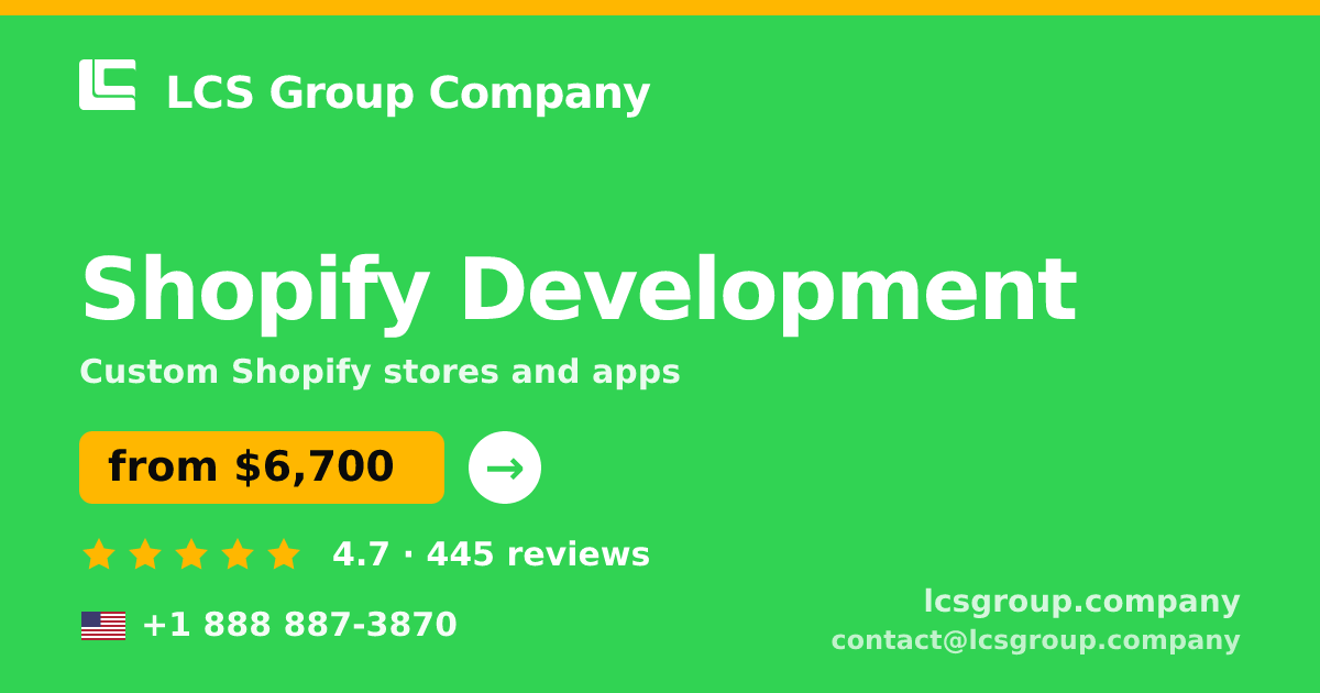 Shopify Development in the USA — from $6,700, rated 4.7/5 by 445 clients. LCS Group Company.