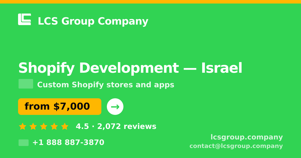 Shopify Development in Israel — from $7,000, rated 4.5/5 by 2072 clients. LCS Group Company.
