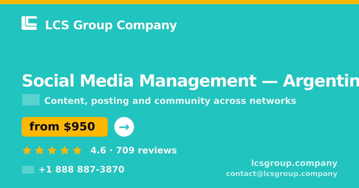 Social Media Management in Argentina — from $950/mo, rated 4.6/5 by 709 clients. LCS Group Company.