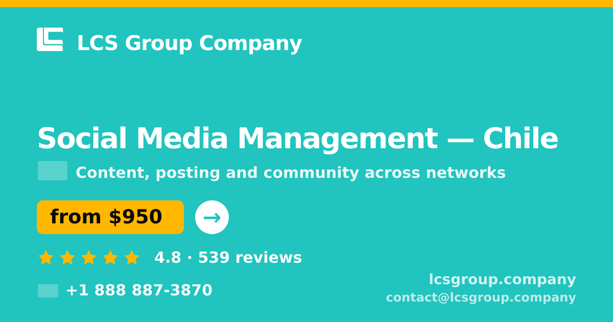 Social Media Management in Chile — from $950/mo, rated 4.8/5 by 539 clients. LCS Group Company.