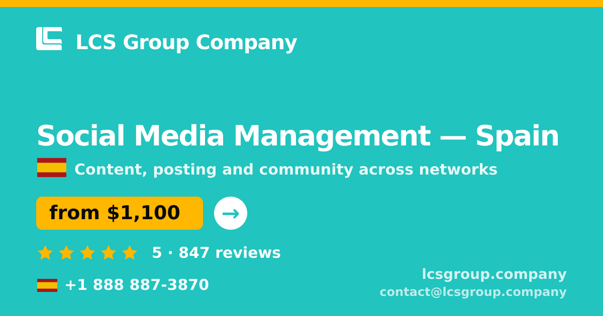 Social Media Management in Spain — from $1,100/mo, rated 5/5 by 847 clients. LCS Group Company.