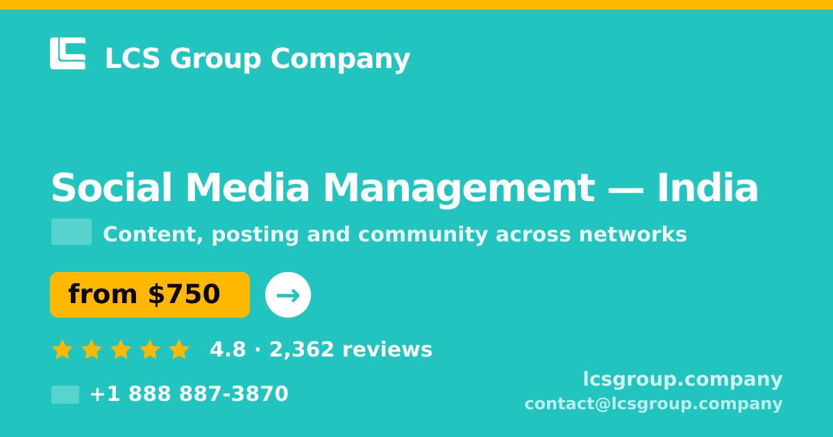 Social Media Management in India — from $750/mo, rated 4.8/5 by 2362 clients. LCS Group Company.