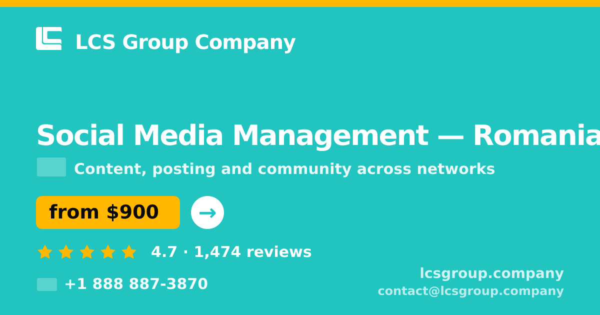 Social Media Management in Romania — from $900/mo, rated 4.7/5 by 1474 clients. LCS Group Company.