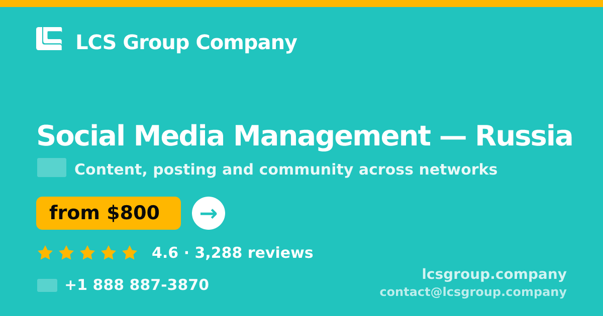 Social Media Management in Russia — from $800/mo, rated 4.6/5 by 3288 clients. LCS Group Company.